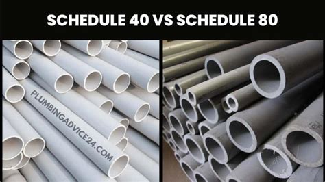 Types Of Pvc Pipes Schedule 40 Vs Schedule 80 Plumbing Advice24