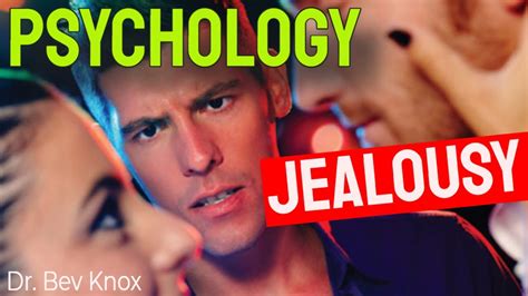 Psychology Of Sexual Jealousy In Relationships Youtube