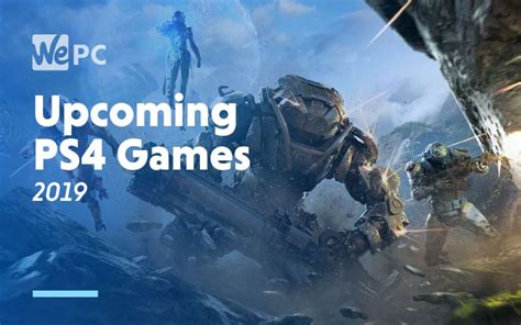Our Most Highly Anticipated Upcoming Ps4 Games 2019