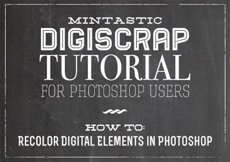 Photoshop How To Recolor Digital Elements Digiscrap Photoshop