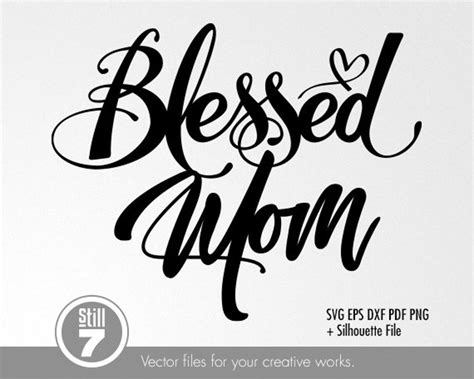 Blessed Mom Lettering Svg Svg Cutting File Eps Dxf Pdf Png Etsy