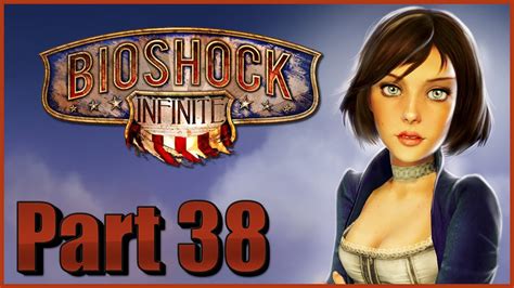 Bioshock Infinite Part 38 The End Youtube