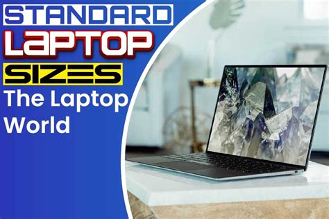 Standard Laptop Sizes The Laptop World Johnny Holland