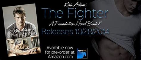 The Fighter Foundation 2 By Kira Adams