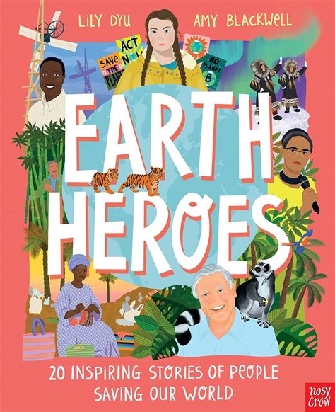 earth heroes illustrated t edition nosy crow wordunited