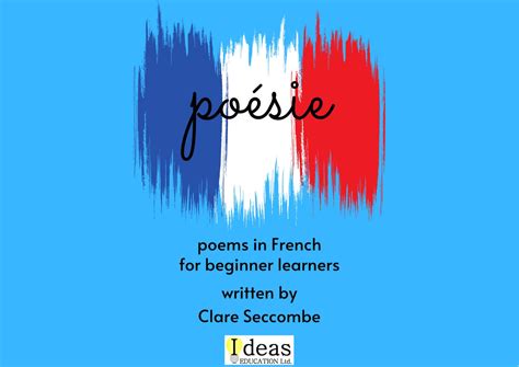 Poésie 25 Poems In French For Beginner Learners Ideas Education Ltd
