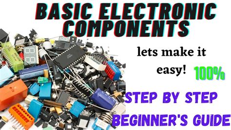 Basic Electronic Components And Their Functions Step By Step Beginner