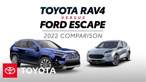 2022 Toyota Rav4 Vs 2022 Ford Escape Toyota Youtube