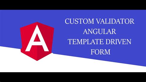 Custom Validator Angular Template Driven Form Angular Tutorial 14