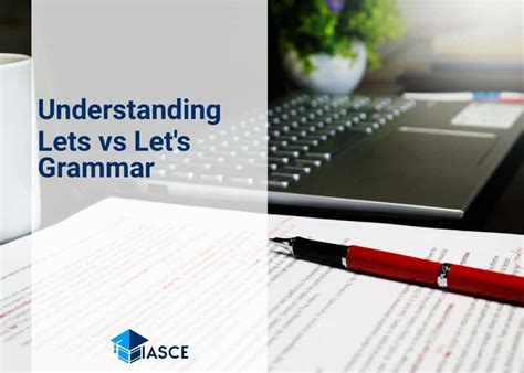 decoding lets vs let s a simple and straightforward grammar guide for everyone