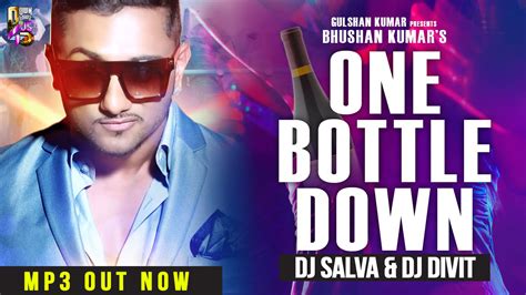 One Bottle Down Ft Yo Yo Remix Dj Salva And Dj Divit Exclusive
