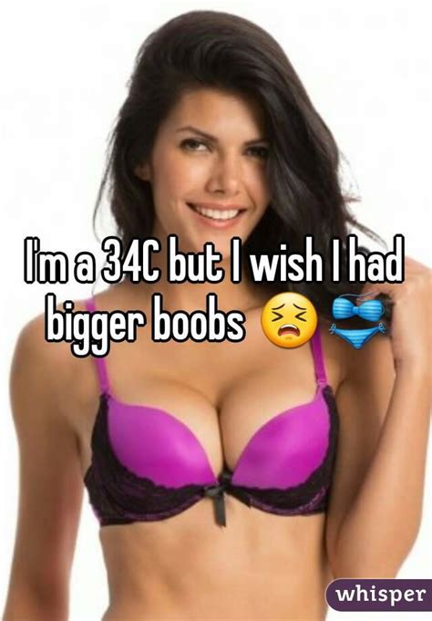 Im A 34c But I Wish I Had Bigger Boobs 😣👙