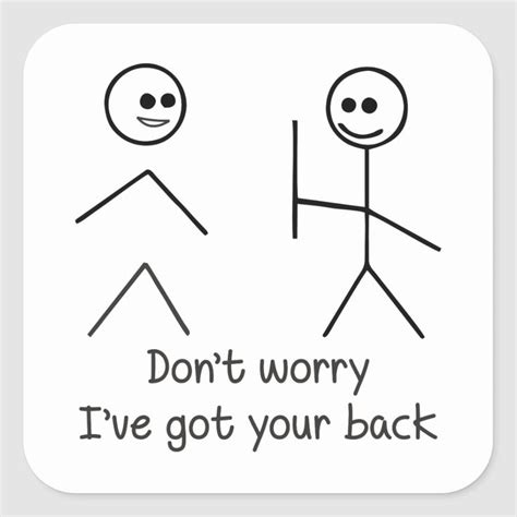 Dont Worry Ive Got Your Back Square Sticker Zazzle Stick Figures