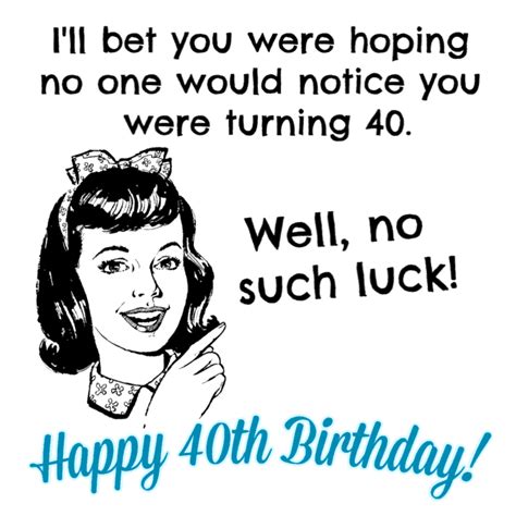 40 Ways To Wish Someone A Happy 40th Birthday Funny 40th Birthday