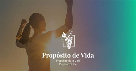 Propósito De Vida ¿cómo Definir Su Propósito Consejos E Inspiraciones