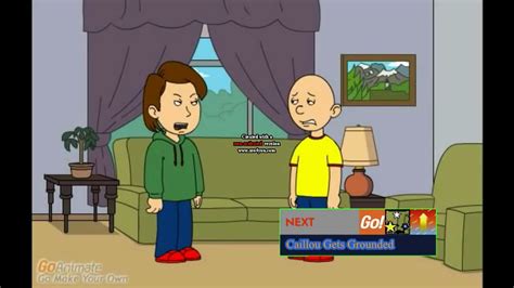 Goanimate Network Next Caillou Gets Grounded 2017 50 Youtube