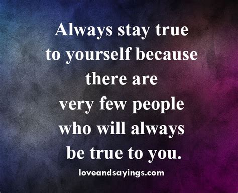 Quotes About Stay True To Yourself 62 Quotes