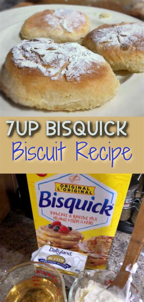 7up Bisquick Biscuit Recipe Easy And Only A Few Ingredients To Make