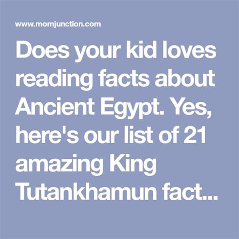 21 Interesting Facts About Tutankhamun For Kids Reading Facts Facts