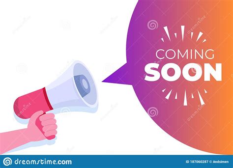 Hand Holding Megaphone With Coming Soon Speech Buble Sign Stock Vector