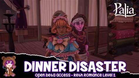 Palia Reth Romance Level 2 Quest Dinner Disaster Youtube