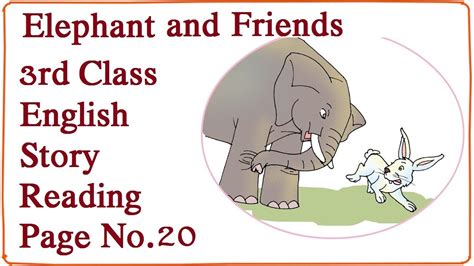 Elephant And Friends 3rd Class English Moral Story Reading