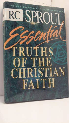Essential Truths Of The Christian Faith By R C Sproul 1992 Hardcover