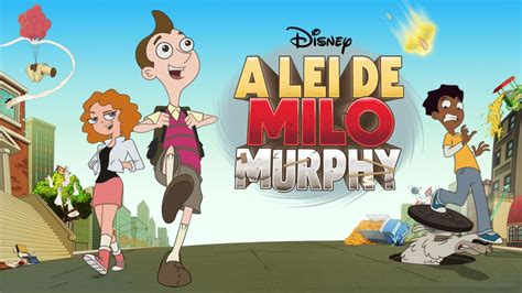 Assistir A A Lei De Milo Murphy Disney
