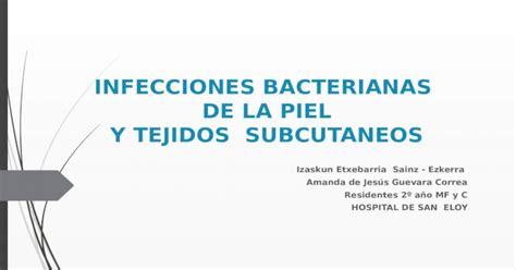 Infecciones Bacterianas De La Piel Y Tejidos Subcutaneos Ppt Powerpoint