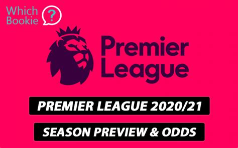 Premier League 202021 Season Preview And Odds
