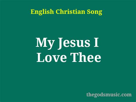 My Jesus I Love Thee Christian Song Lyrics