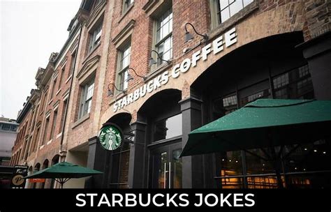 150 Starbucks Jokes And Funny Puns Jokojokes
