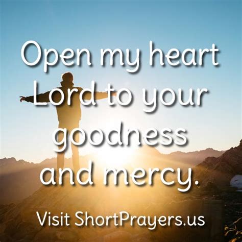 Open My Heart Lord To Your Goodness And Mercy Short Prayers