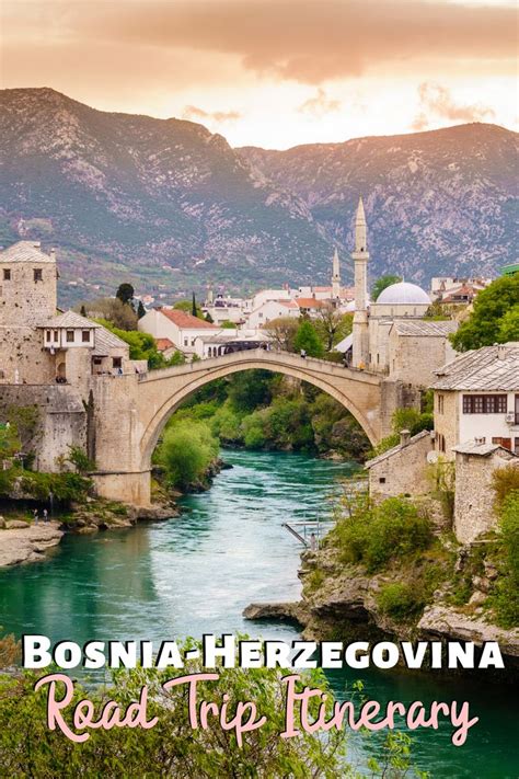 Bosnia Road Trip Itinerary For Bosnia Herzegovina 10 Days In The