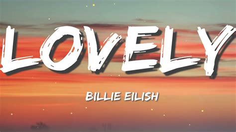 Billie Eilish Lovely Lyrics Ft Khalid Youtube