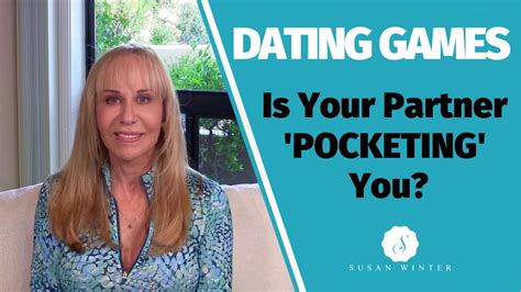 Dating Games Is Your Partner Pocketing You Susanwinter Youtube