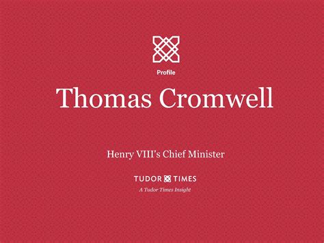 Tudor Times Insights Thomas Cromwell Henry Viiis Chief Minister