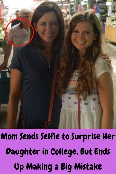 Mom Sends Selfie To Surprise Her Daughter In College But E Artofit