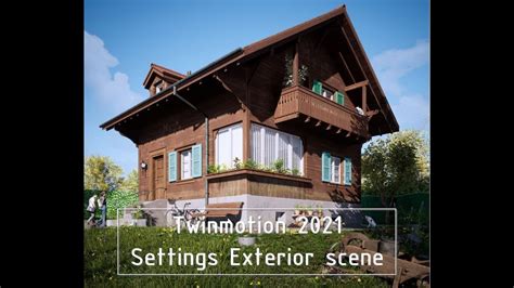 Twinmotion 2021 Settings Exterior Scene Youtube