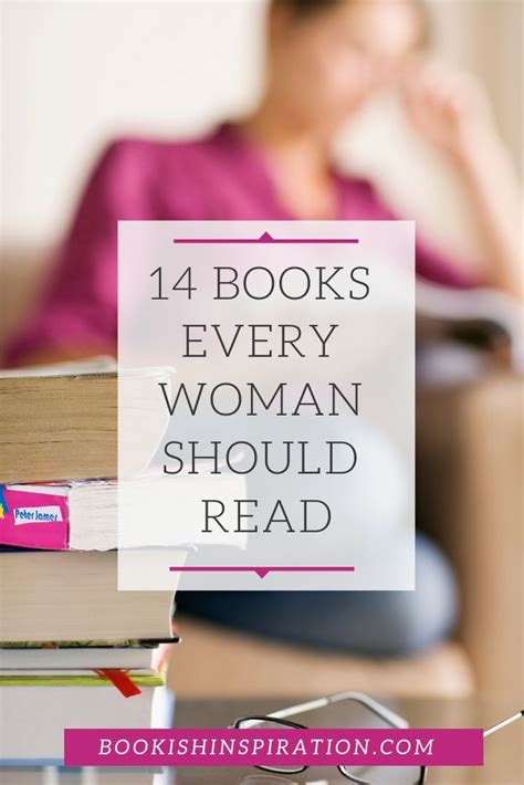 14 Books Every Woman Should Read Bookish Inspiration Books Book