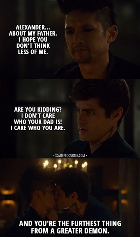 Quote From Shadowhunters 3x02 │ Magnus Bane Alexander About My