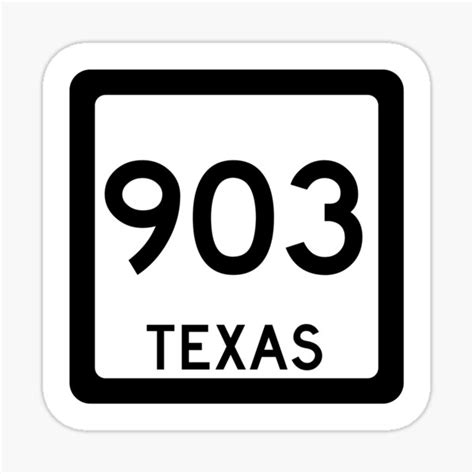 Texas State Route 903 Area Code 903 Sticker By Srnac Redbubble