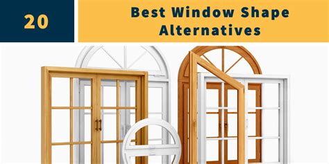 20 Best Window Shape Alternatives Different Types Of Window Shapes