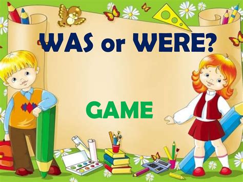 Was or were? Game - online presentation