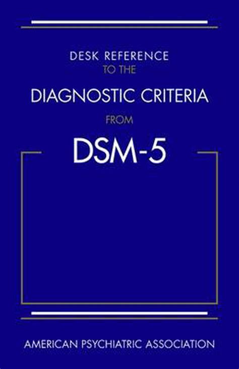 Desk Reference To The Diagnostic Criteria From Dsm 5 By American