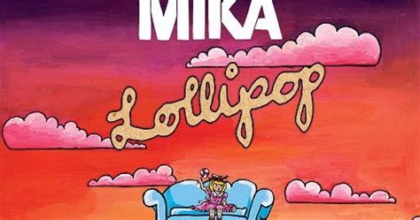 Mika Lollipop Music Video Et Paroles Cliparolescom