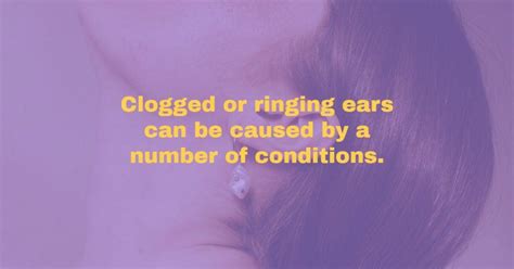 What Causes Clogged Or Ringing Ears Enticare Ear Nose And Throat