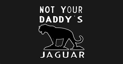 Not Your Daddys Jaguar Big Cats Sticker Teepublic Au