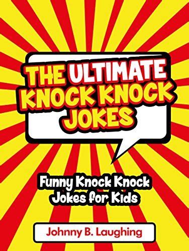 Knock Knock Jokes For Kids Childrens Joke Book 300 Funny Knock