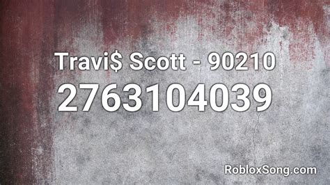 Travi Scott 90210 Roblox Id Roblox Music Code Youtube